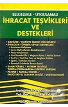 Ihracat Teşvikleri ve Destekleri Belgelerle-Uygulamalı Yard.
