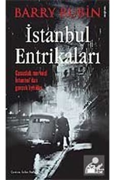İstanbul Entrikaları / Barry Rubin İstanbul Entrikaları / Barry Rubin