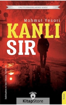 Kanlı Sır - Unutturmadıklarımız Serisi - Mahmut Yesari - Dorlion Yayınevi