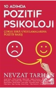 10 Adımda Pozitif Psikoloji / Prof. Dr. Nevzat Tarhan 10 Adımda Pozitif Psikoloji / Prof. Dr. Nevzat Tarhan