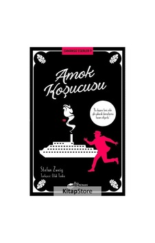 Amok Koşucusu: Zamansız Eserler-9 - Stefan Zweig - The Roman Amok Koşucusu: Zamansız Eserler-9 - Stefan Zweig - The Roman