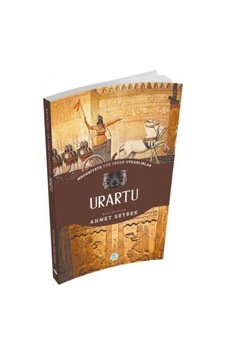 Urartu - Medeniyete Yön Veren Uygarlıklar Urartu - Medeniyete Yön Veren Uygarlıklar