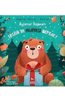 Tosbik'in Hediyesi Nerede 5+yaş Renkli Resimli Değerler Eğ... Tosbik'in Hediyesi Nerede 5+yaş Renkli Resimli Değerler Eğ...