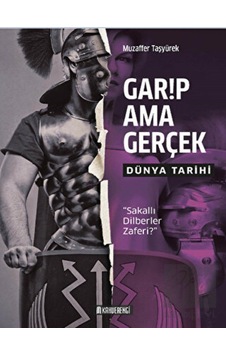 Garip Ama Gerçek - Dünya Tarihi - Kahverengi Kitap Garip Ama Gerçek - Dünya Tarihi - Kahverengi Kitap