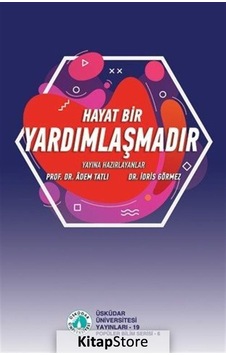 Hayat Bir Yardımlaşmadır- Üsküdar Üniversitesi Yayınları