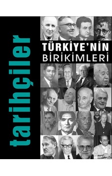 Türkiye'nin Birikimleri / Tarihçiler Türkiye'nin Birikimleri / Tarihçiler
