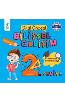 Okul Öncesi Bilişsel Gelişim 2. Seviye - Bahar Sarıkaya - Çocuk Gelişimi Yayınları Okul Öncesi Bilişsel Gelişim 2. Seviye - Bahar Sarıkaya - Çocuk Gelişimi Yayınları