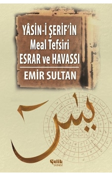 Yâsin-I Şerif'In Meal Tefsiri Esrar Ve Havassı - Emir Sultan Yâsin-I Şerif'In Meal Tefsiri Esrar Ve Havassı - Emir Sultan