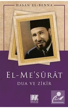 El-Me'sûrat Dua Ve Zikir / Hasan el-Benna 9786057497543 El-Me'sûrat Dua Ve Zikir / Hasan el-Benna 9786057497543