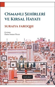 Osmanlı Şehirleri ve Kırsal Hayatı- Doğu Batı Yayınları