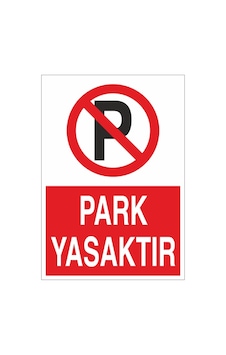 Park Yasaktır 21x28 Arkası Yapışkanlı Sticker Park Yasaktır 21x28 Arkası Yapışkanlı Sticker