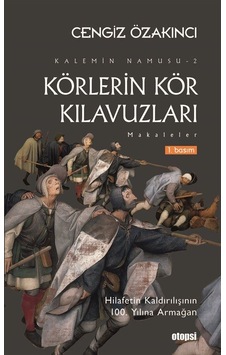 Körlerin Kör Kılavuzları / Cengiz Özakıncı