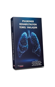 Pulmoner Rehabilitasyon Temel Yaklaşım / Kolektif Pulmoner Rehabilitasyon Temel Yaklaşım / Kolektif