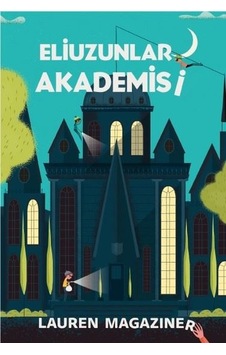 Eliuzunlar Akademisi - Lauren Magaziner - Bilgi Yayınevi