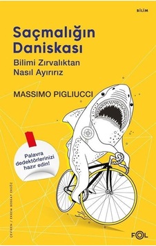 Saçmalığın Daniskası: Bilimi Zırvalıktan Nasıl Ayırırız - Massimo Pigliucci - Fol Kitap Saçmalığın Daniskası: Bilimi Zırvalıktan Nasıl Ayırırız - Massimo Pigliucci - Fol Kitap