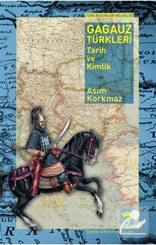 Gagauz Türkleri & Tarih Ve Kimlik / Asım Korkmaz Gagauz Türkleri & Tarih Ve Kimlik / Asım Korkmaz