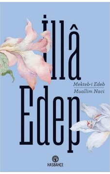İlla Edep - Muallim Naci - Hasbahçe