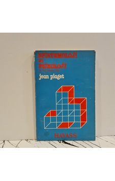 Epistemoloji Ve Psikoloji- Bir Bilgi Kuramına Doğru Epistemoloji Ve Psikoloji- Bir Bilgi Kuramına Doğru