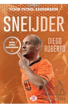 Sneijder Benim Futbol Kahramanım Sneijder Benim Futbol Kahramanım