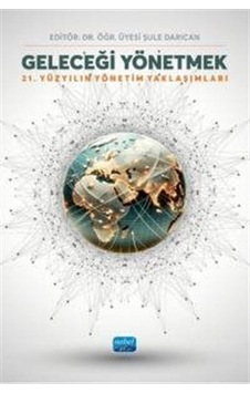 Geleceği Yönetmek / Dr. Öğr. Üyesi Şule Darıcan Geleceği Yönetmek / Dr. Öğr. Üyesi Şule Darıcan