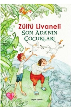 Son Ada'nın Çocukları - Zülfü Livaneli - Doğan ve Egmont Yayıncılık Son Ada'nın Çocukları - Zülfü Livaneli - Doğan ve Egmont Yayıncılık