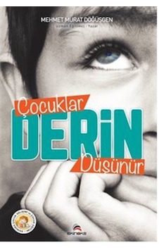 Çocuklar Derin Düşünür / Mehmet Murat Döğüşgen