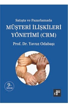 Müşteri İlişkileri Yönetimi - CRM - Yavuz Odabaşı - Aura Müşteri İlişkileri Yönetimi - CRM - Yavuz Odabaşı - Aura