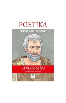 Poetika-Şiir Sanatı Üzerine - Aristoteles - Platanus Publishing Poetika-Şiir Sanatı Üzerine - Aristoteles - Platanus Publishing