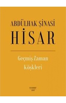 Geçmiş Zaman Köşkleri - Abdülhak Şinasi Hisar - Everest Yayınları Geçmiş Zaman Köşkleri - Abdülhak Şinasi Hisar - Everest Yayınları