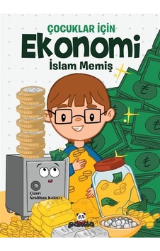 Çocuklar İçin Ekonomi / İslam Memiş Çocuklar İçin Ekonomi / İslam Memiş