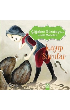 Çiğdem Gündeş Renkli Masallar - Kayıp  Sorular