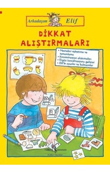 Dikkat Alıştırmaları-Arkadaşım Elif - Hanna Sörensen - İş Bankası Kültür Yayınları Dikkat Alıştırmaları-Arkadaşım Elif - Hanna Sörensen - İş Bankası Kültür Yayınları