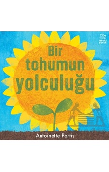 Bir Tohumun Yolculuğu İthaki Çocuk Yayınları Bir Tohumun Yolculuğu İthaki Çocuk Yayınları