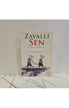 Zavallı Sen Olmayı İstemezsen Zavallı Sen Olmayı İstemezsen