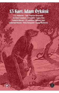 13 Kurt Adam Öyküsü / Kolektif 13 Kurt Adam Öyküsü / Kolektif