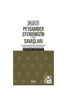 Peygamber Efendimizin Savaşları - Burhan Bozgeyik - Çığır Yayınları Peygamber Efendimizin Savaşları - Burhan Bozgeyik - Çığır Yayınları