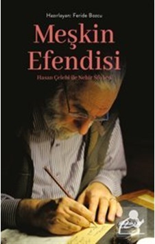 Meşkin Efendisi & Hasan Çelebi İle Nehir Söyleşi / Feride Bozcu Meşkin Efendisi & Hasan Çelebi İle Nehir Söyleşi / Feride Bozcu
