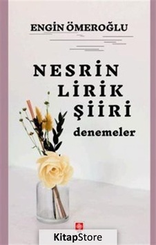 Nesrin Lirik Şiiri - Denemeler - Engin Ömeroğlu - Ekin Basım Yayın