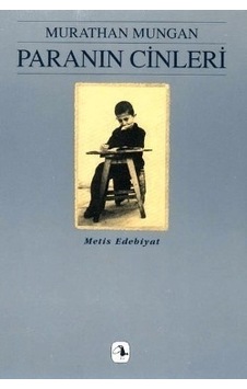 Paranın Cinleri - Murathan Mungan - Metis Yayınları Paranın Cinleri - Murathan Mungan - Metis Yayınları