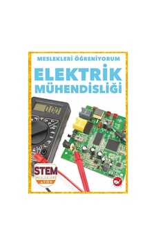 Elektrik Mühendisliği - Meslekleri Öğreniyorum - STEM Meslekleri - R.J. Bailey - Beyaz Balina Yayınları Elektrik Mühendisliği - Meslekleri Öğreniyorum - STEM Meslekleri - R.J. Bailey - Beyaz Balina Yayınları