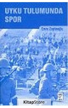 Uyku Tulumunda Spor - Emre Zeytinoğlu - Telos Yayıncılık Uyku Tulumunda Spor - Emre Zeytinoğlu - Telos Yayıncılık
