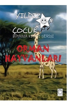 Yıldız Çocuk Boyama Kitabı Serisi 5 - Orman Hayvanları- Kitapsaati Yayınları Yıldız Çocuk Boyama Kitabı Serisi 5 - Orman Hayvanları- Kitapsaati Yayınları