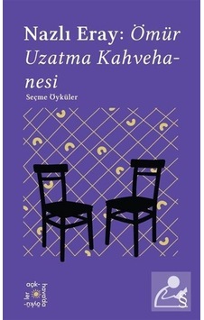 Nazlı Eray: Ömür Uzatma Kahvehanesi - Everest Açıkhava 15 - Nazlı Eray - Everest Yayınları Nazlı Eray: Ömür Uzatma Kahvehanesi - Everest Açıkhava 15 - Nazlı Eray - Everest Yayınları