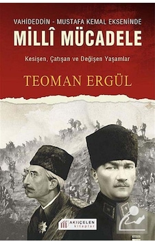 Milli Mücadele - Teoman Ergül - Akılçelen Kitaplar Milli Mücadele - Teoman Ergül - Akılçelen Kitaplar