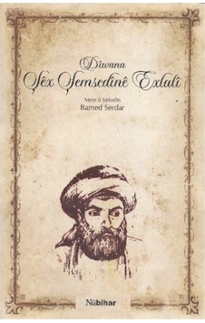 Diwana Şex Şemsedine Exlati - Şex Şemsedine Exlati - Nubihar Yayınları Diwana Şex Şemsedine Exlati - Şex Şemsedine Exlati - Nubihar Yayınları