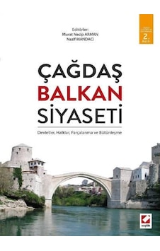 Çağdaş Balkan Siyaseti Murat Necip Arman Seçkin 426285881 Çağdaş Balkan Siyaseti Murat Necip Arman Seçkin 426285881