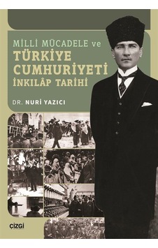 Milli Mücadele Ve Türkiye Cumhuriyeti İnkilap Tarihi / Dr. Nur... Milli Mücadele Ve Türkiye Cumhuriyeti İnkilap Tarihi / Dr. Nur...