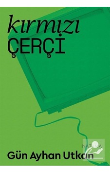 Kırmızı Çerçi - Gün Ayhan Utkan - Natama Kırmızı Çerçi - Gün Ayhan Utkan - Natama