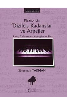 Piyano İçin Diziler Kadanslar ve Arpejler - Süleyman Tarman - Müzik Eğitimi Yayınları