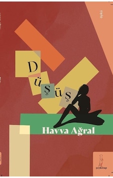 Düşüş / Havva Ağral Düşüş / Havva Ağral